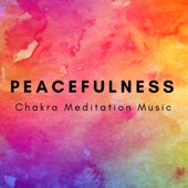Peacefulness - Chakra Meditation Music, Reiki, Nature Sounds, Zen Therapy, Relaxing Track artwork