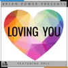 Loving You (feat. Shiv) - Single