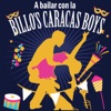 A Bailar Con la Billo's Caracas Boys