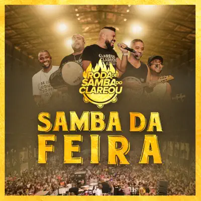 Roda de Samba do Clareou: Samba da Feira (Ao Vivo) - Grupo Clareou Roda de Samba do Clareou: Samba da Feira (Ao Vivo) - Grupo Clareou