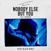 Nobody Else But You (feat. Kranium) [Ricky Blaze Remix] artwork