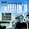 I'm Feelin' U (feat. Greg Blackman) - DJ Vadim lyrics