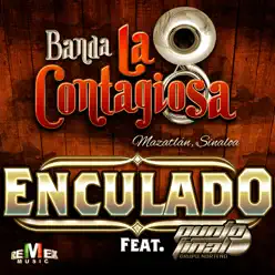 Enculado (feat. Punto Final) - Single - Banda La Contagiosa