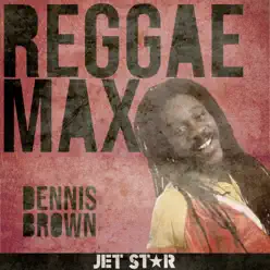 Reggae Max: Dennis Brown - Dennis Brown