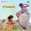 16 Vayathinile (Original Motion Picture Soundtrack) album lyrics, reviews, download