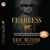 Fearless: The Undaunted Courage and Ultimate Sacrifice of Navy SEAL Team SIX Operator Adam Brown - Eric Blehm Cover Art