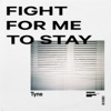 Fight for Me to Stay - Single, 2018