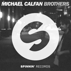 Brothers (Extended Mix) - Single - Michael Calfan Brothers (Extended Mix) - Single - Michael Calfan