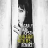 Run Away With Me (Remixes) - EP album lyrics, reviews, download