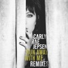 Run Away With Me (Remixes) - EP