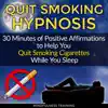 Quit Smoking Hypnosis: 30 Minutes of Positive Affirmations to Help You Quit Smoking Cigarettes While You Sleep album lyrics, reviews, download