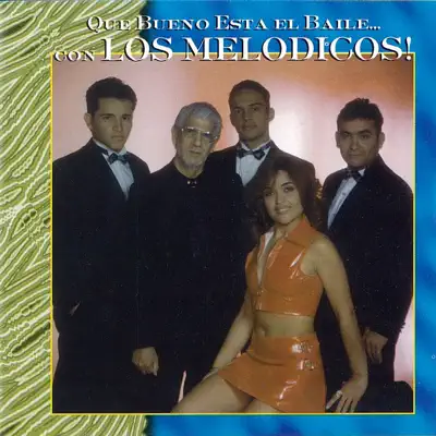 Que Bueno Esta el Baile - Los Melodicos Que Bueno Esta el Baile - Los Melodicos