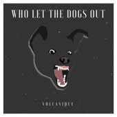 Who Let the Dogs Out artwork