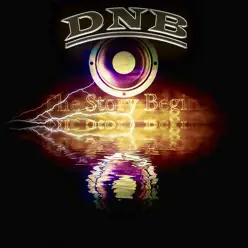 The Story Begins - DNB The Story Begins - DNB