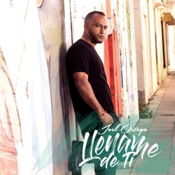 Joel Ortega - Llename De Ti