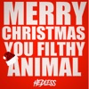 HeDLesS - Merry Christmas YOU Filthy Animal