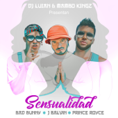 Sensualidad (feat. Mambo Kingz & DJ Luian) - Bad Bunny, Prince Royce & J Balvin-Bad Bunny, Prince Royce & J Balvin Sensualidad (feat. Mambo Kingz & DJ Luian) - Bad Bunny, Prince Royce & J Balvin-Bad Bunny, Prince Royce & J Balvin