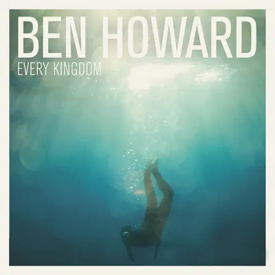 Every Kingdom (Deluxe Video Edition) - Ben Howard