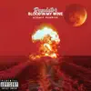 Blood in My Wine (Atomic Sunrise) - EP album lyrics, reviews, download