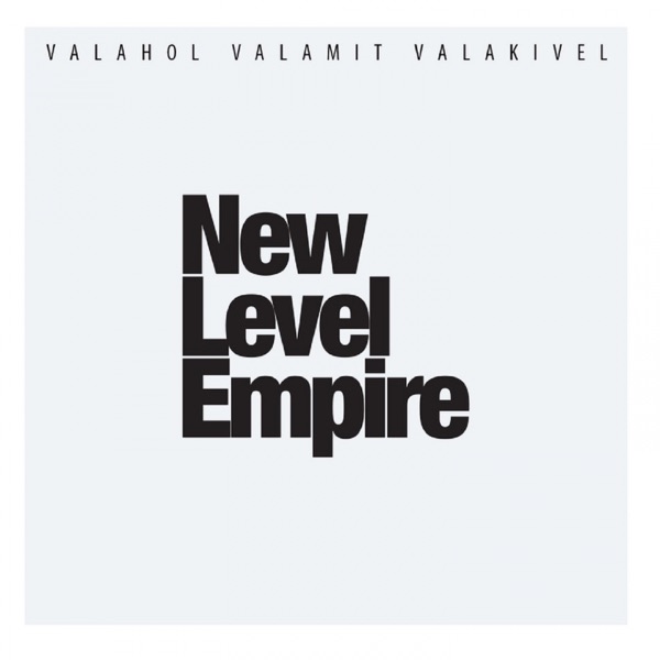New Level Empire - Odafuthatnánk