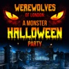 Werewolves of London: A Monster Halloween Party artwork