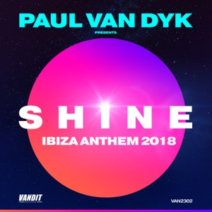 SHINE Ibiza Anthem 2018 (Paul van Dyk presents SHINE) - Single