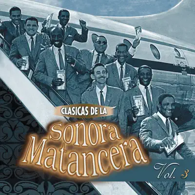Clásicas de la Sonora Matancera (Vol. 3) - La Sonora Matancera Clásicas de la Sonora Matancera (Vol. 3) - La Sonora Matancera