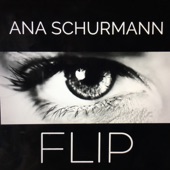 Ana Schurmann - Flip