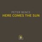 Here Comes the Sun - Peter Bence lyrics