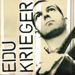 Edu Krieger - Single - Edu Krieger