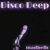 Disco Deep album lyrics, reviews, download