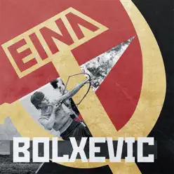 Bolxevic - Eina