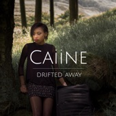 Caiine - Drifted Away