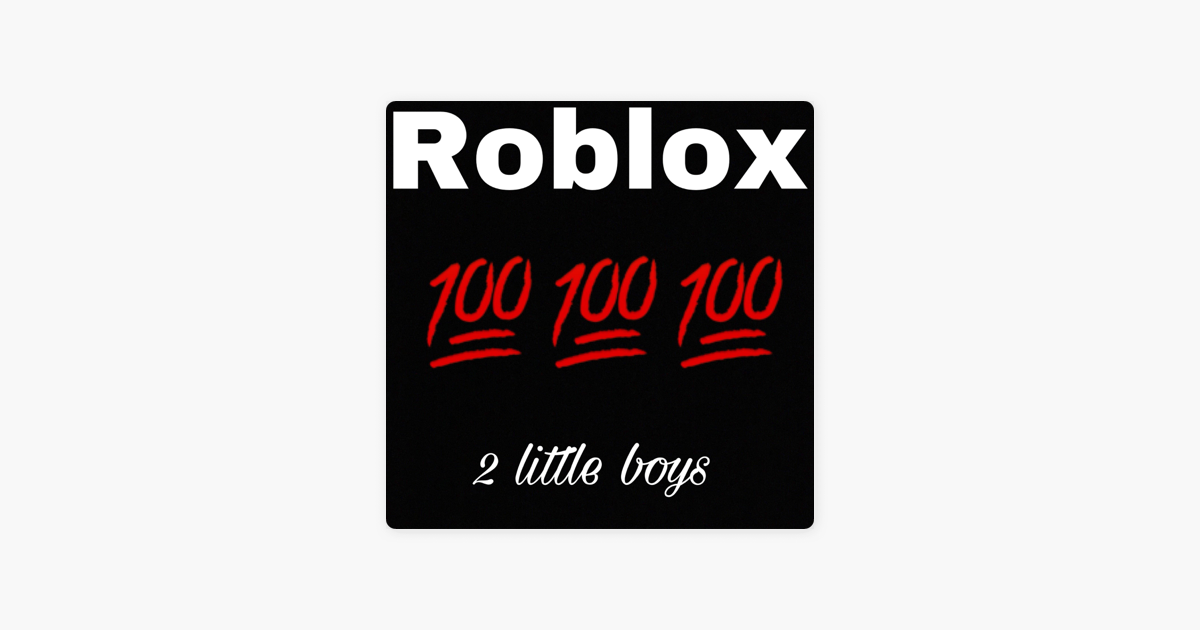 Roblox Single By 2 Little Boys On Apple Music - lil roblox on apple music