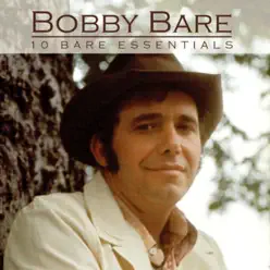 10 Bare Essentials - Bobby Bare