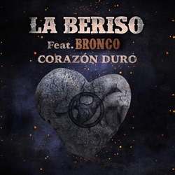 La Beriso - Corazón Duro (feat. Bronco)