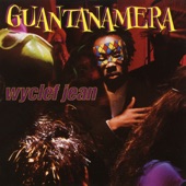 Wyclef Jean - Guantanamera