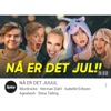 Nå er det jul (feat. Murdrocks, Herman Dahl, Isabelle Eriksen, Agnetesh & Stine Talling) - Single