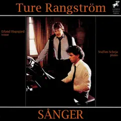 Ture Rangström: Sånger by Erland Hagegård & Staffan Scheja album reviews, ratings, credits