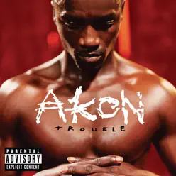 Trouble (French Version) - Akon