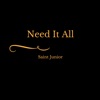 Saint Junior - Need It All