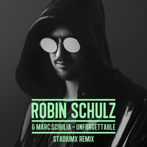 Robin Schulz & Marc Scibilia Unforgettable