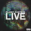Planet Earth Is Live - Single album lyrics, reviews, download