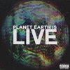 Planet Earth Is Live - Single