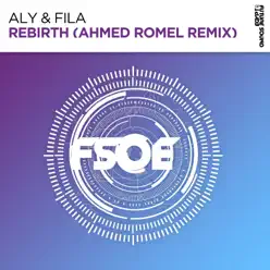 Rebirth (Ahmed Romel Remix) - Single - Aly & Fila Rebirth (Ahmed Romel Remix) - Single - Aly & Fila