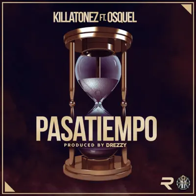 Pasatiempo (feat. Osquel) - Single - Killatonez