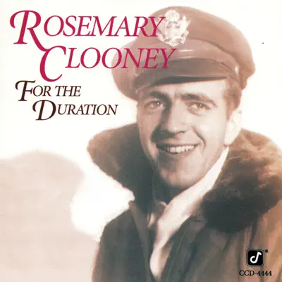 For the Duration - Rosemary Clooney For the Duration - Rosemary Clooney