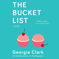 Georgia Clark - The Bucket List: A Novel (Unabridged) artwork