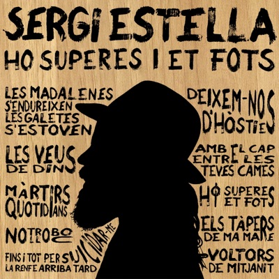 Ho Superes I Et Fots - Sergi Estella