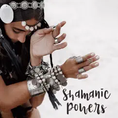 Shamanic Powers - Spiritual Evocation, Soul Healing, State of Ecstasy, Clear Negative Energy, Consciousness Expansion by Spiritual Healing Music Universe album reviews, ratings, credits